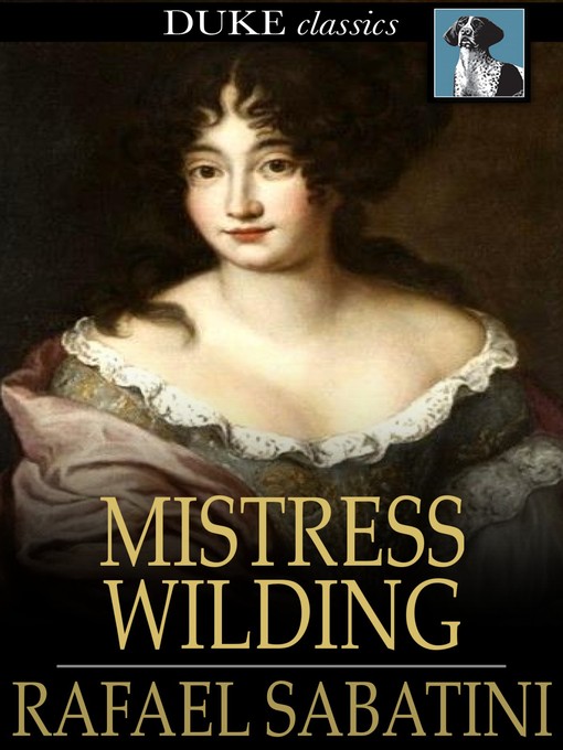 Title details for Mistress Wilding by Rafael Sabatini - Available